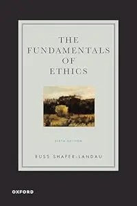 The Fundamentals Of Ethics