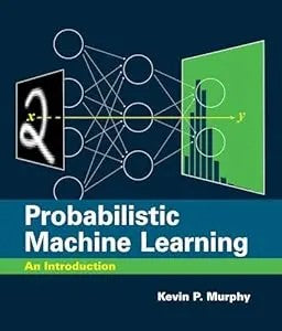 Probabilistic Machine Learning An Introduction