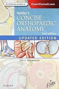 Netter'S Concise Orthopaedic Anatomy, Updated Edition (Netter Basic Science)