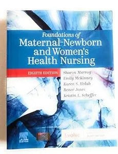 Foundations Of Maternal-Newborn And Women's Health Nursing