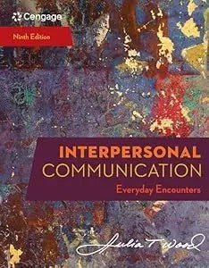 Interpersonal Communication: Everyday Encounters (Mindtap Course List) Ninth Edition