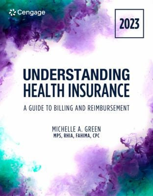 Understanding Health Insurance: A Guide To Billing And Reimbursement, 2023 Edition (Mindtap Course List)
