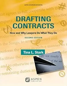 Drafting Contracts: How & Why Lawyers Do What They Do