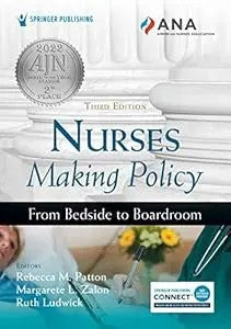 Nurses Making Policy: From Bedside To Boardroom