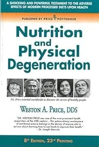 Nutrition And Physical Degeneration