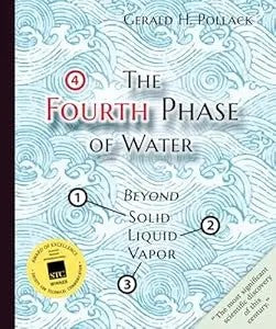 The Fourth Phase Of Water: Beyond Solid, Liquid, And Vapor