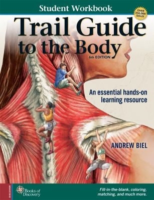 Trail Guide To The Body 6E Student Workbook An Essential Hands On Learning Resource