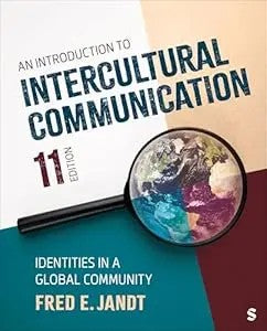 An Introduction To Intercultural Communication: Identities In A Global Community