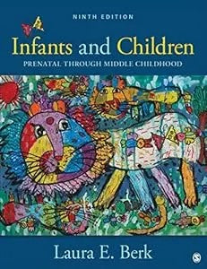 Infants And Children : Prenatal Through Middle Childhood