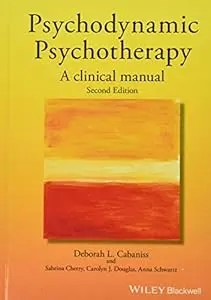 Psychodynamic Psychotherapy: A Clinical Manual