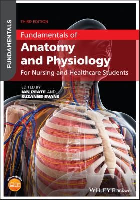 Fundamentals Of Anatomy And Physiology: For Nursing And Healthcare Students