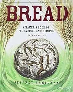 Bread: A Baker'S Book Of Techniques And Recipes