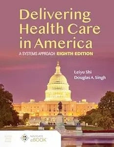 Delivering Health Care In America A Systems Approach