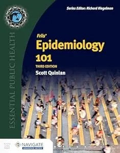 Friis' Epidemiology 101, Third Edition (Essential Public Health)