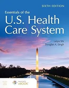Essentials Of The U.S. Health Care System