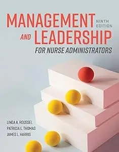 Management And Leadership For Nurse Administrators
