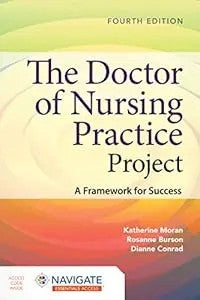 The Doctor Of Nursing Practice Project: A Framework For Success