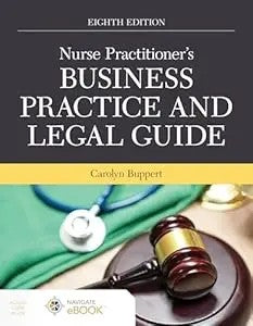 Nurse Practitioner'S Business Practice And Legal Guide