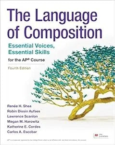 The Language Of Composition: Essential Voices, Essential Skills For The AP Course