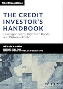 Credit Investors Handbook Leveraged Loans High Yield Bonds And Distressed Debt
