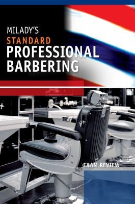 Exam Review For Milady'S Standard Professional Barbering