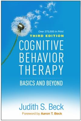 Cognitive Behavior Therapy: Basics And Beyond