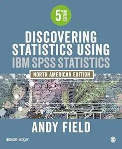 Discovering Statistics Using Ibm Spss Statistics North American Edition