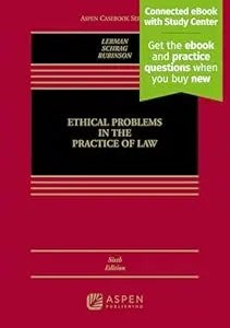 Ethical Problems In The Practice Of Law (Aspen Casebook)