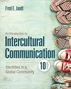 An Introduction To Intercultural Communication: Identities In A Global Community