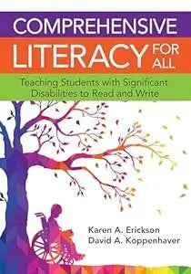 Comprehensive Literacy For All: Teaching Students With Significant Disabilities To Read And Write