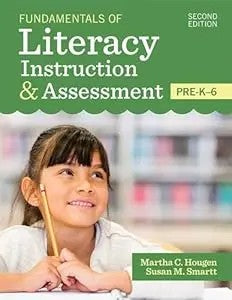 Fundamentals Of Literacy Instruction & Assessment, Pre-K-6