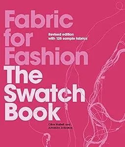 Fabric For Fashion: The Swatch Book Revised Second Edition