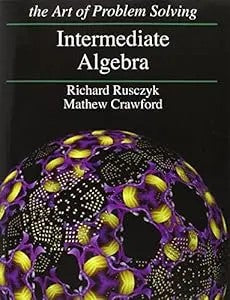 Intermediate Algebra: Art Of Problem Solving