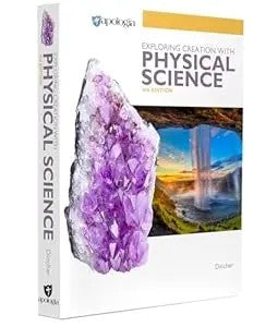 Apologia Exploring Creation With Physical Science, 4Th Edition Textbook
