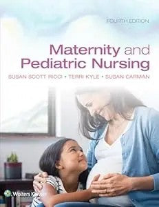 Maternity And Pediatric Nursing By Theresa Kyle, Susan Ricci, And Susan Carman