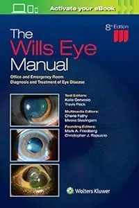 The Wills Eye Manual: Office And Emergency Room Diagnosis And Treatment Of Eye Disease
