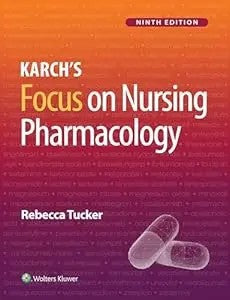 Karch¡¯S Focus On Nursing Pharmacology By Rebecca Tucker
