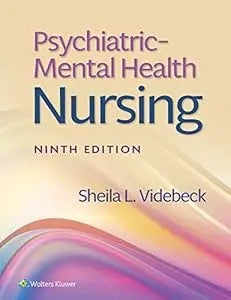 Psychiatric-Mental Health Nursing By Sheila L. Videbeck