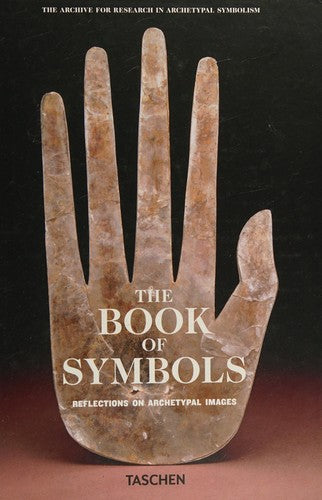 The Book Of Symbols. Reflections On Archetypal Images (The Archive For Research In Archetypal Symbolism)