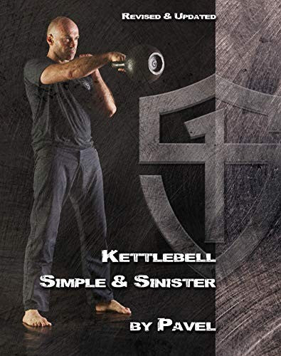 Kettlebell Simple & Sinister: Revised And Updated (2Nd Edition)
