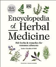 Encyclopedia Of Herbal Medicine New Edition: 560 Herbs And Remedies For Common Ailments