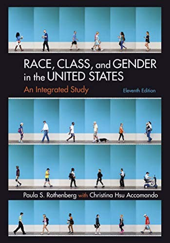 Race, Class, And Gender In The United States: An Integrated Study: An Integrated Study