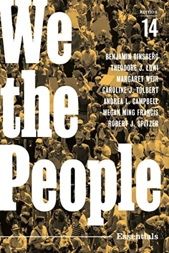 We The People, By Benjamin Ginsberg, Caroline J. Tolbert, And Theodore J. Lowi