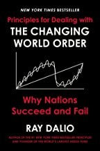 Principles For Dealing With The Changing World Order: Why Nations Succeed And Fail