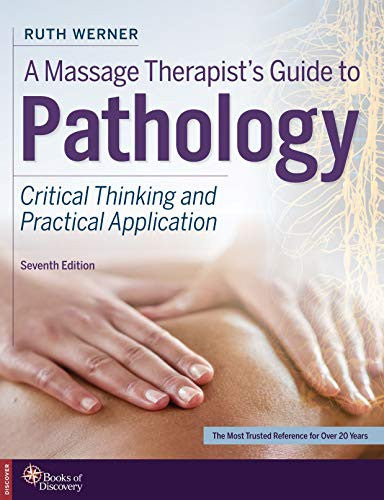 Massage Therapists Guide To Pathology 7E Critical Thinking And Practical Application