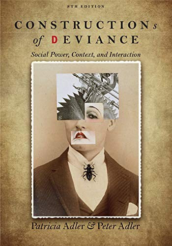 Constructions Of Deviance: Social Power, Context, And Interaction