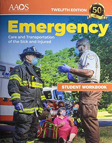 Emergency Care And Transportation Of The Sick And Injured Student Workbook