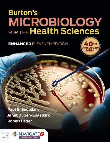 Burton'S Microbiology For The Health Sciences, Enhanced Edition