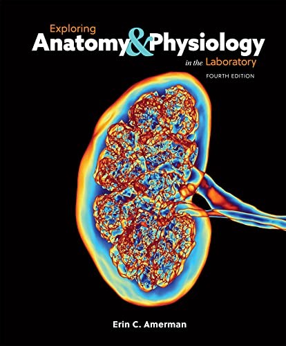 Exploring Anatomy & Physiology In The Laboratory