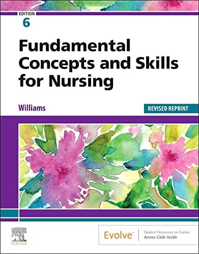 Fundamental Concepts And Skills For Nursing